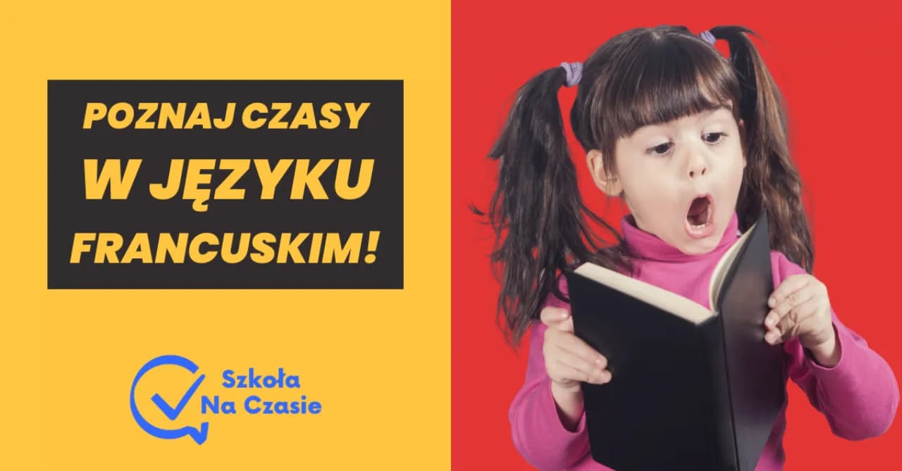 Czasy przeszłe francuski: Klucz do zrozumienia gramatyki francuskiej