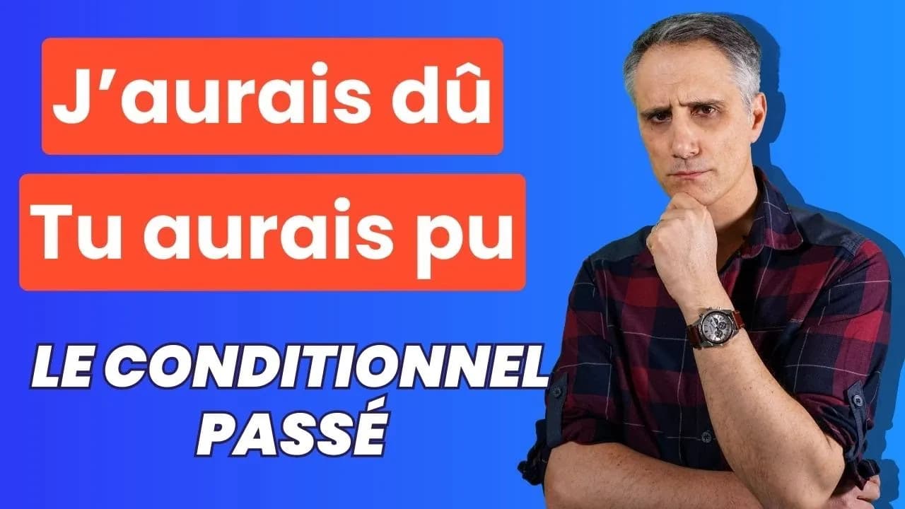 Zrozumienie conditionnel passé: klucz do poprawnej francuskiej gramatyki